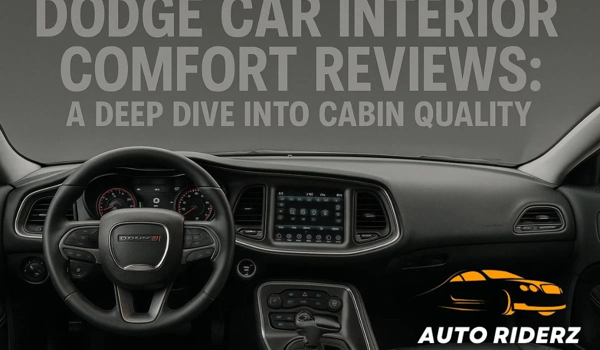 Dodge Car Interior Comfort Reviews: A Deep Dive into Cabin